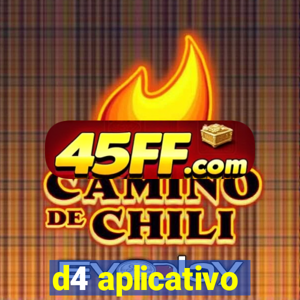 d4 aplicativo
